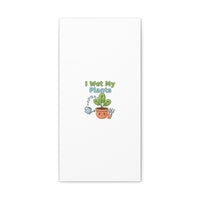 I Wet My Plants Canvas | Plant Parent Pun, Modern Botanical Wall Art