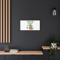 I Wet My Plants Canvas | Plant Parent Pun, Modern Botanical Wall Art