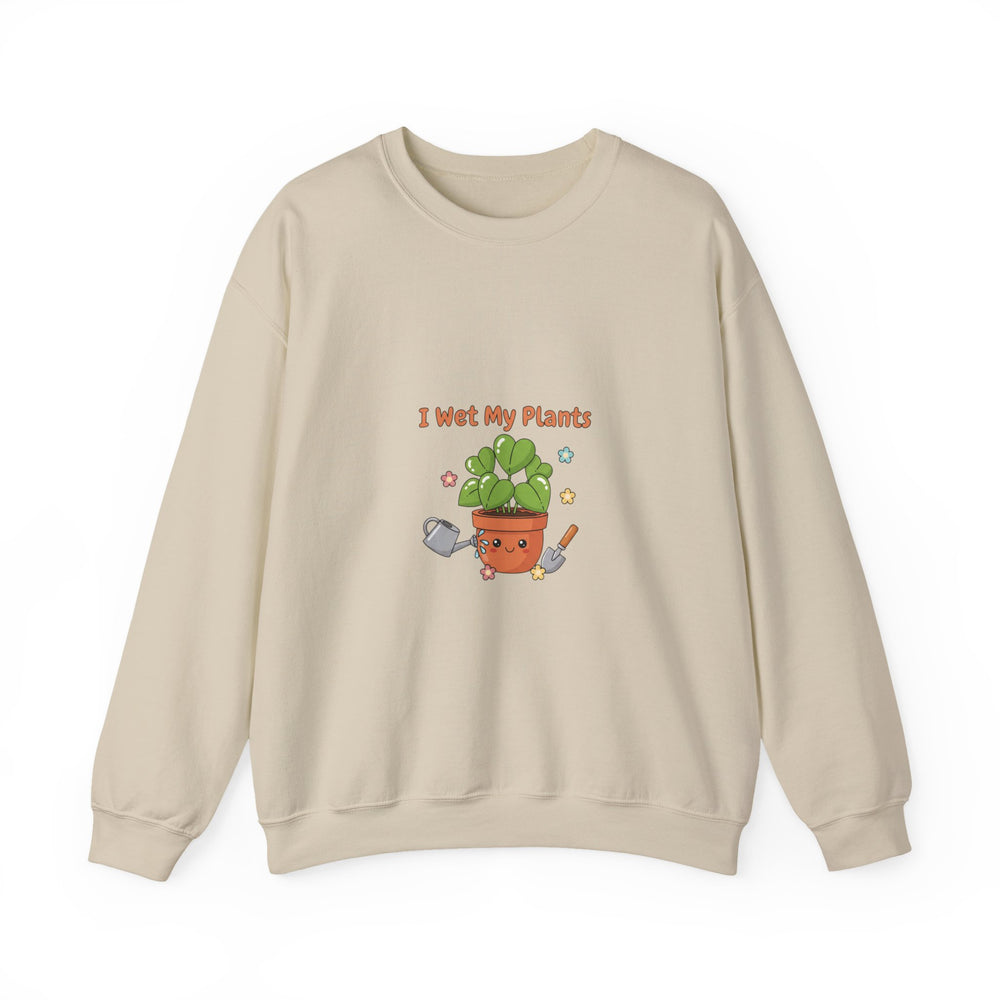 I Wet My Plants sweatshirt | Plant Parent Humor, sage cream botanical pun