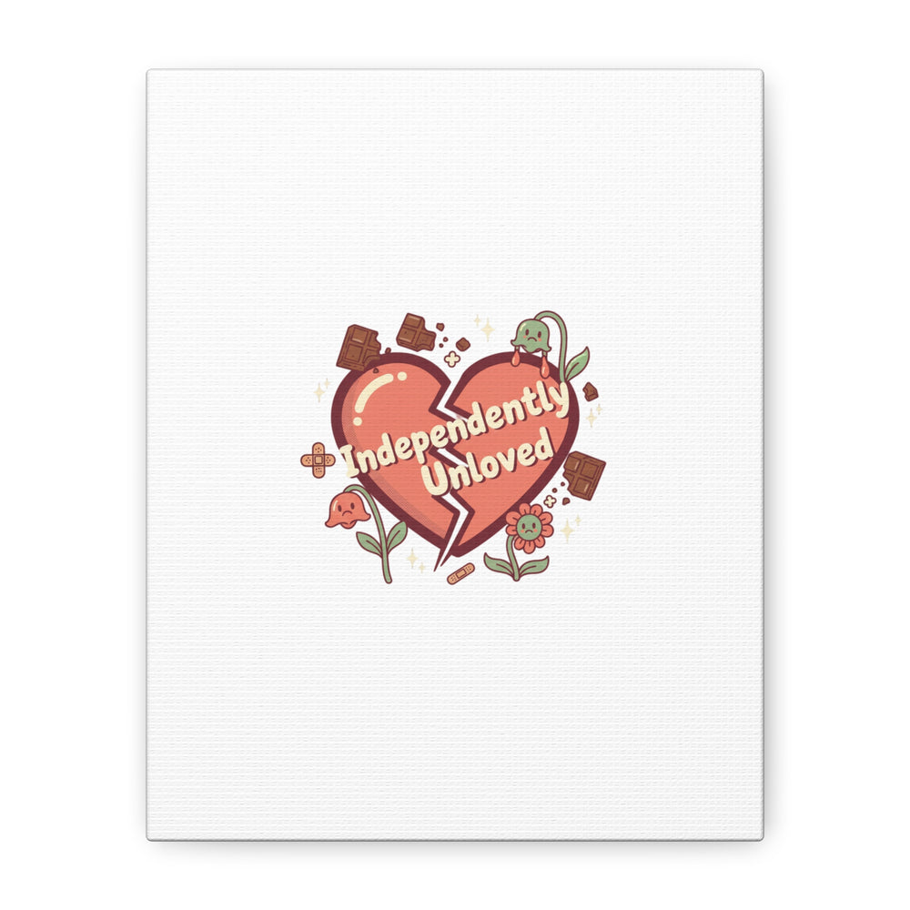 Independently Unloved Heart Print Canvas | Anti Valentine, Single Humor