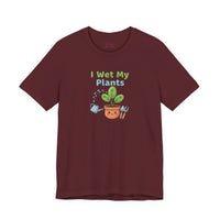 Bella+Canvas3001 | I Wet My Plants Tee | Plant Parent Humor, Succulent Pun Shirt