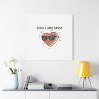 Single and Sassy Canvas | Anti Valentine Wall Art, Funny Valentine Poster