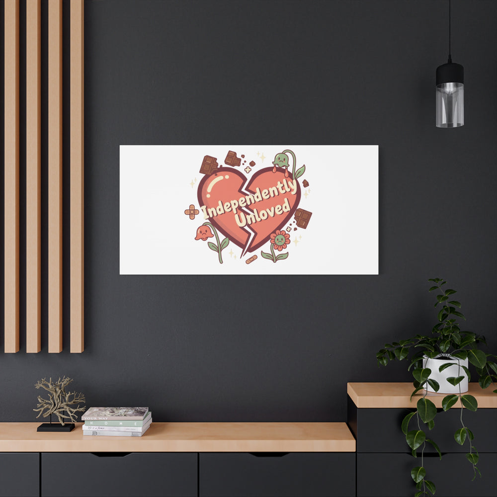 Independently Unloved Heart Print Canvas | Anti Valentine, Single Humor