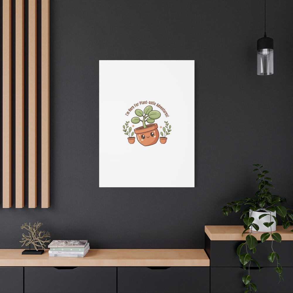 Plant-astic Pun Canvas | Stretched Matte Botanical Wall Art