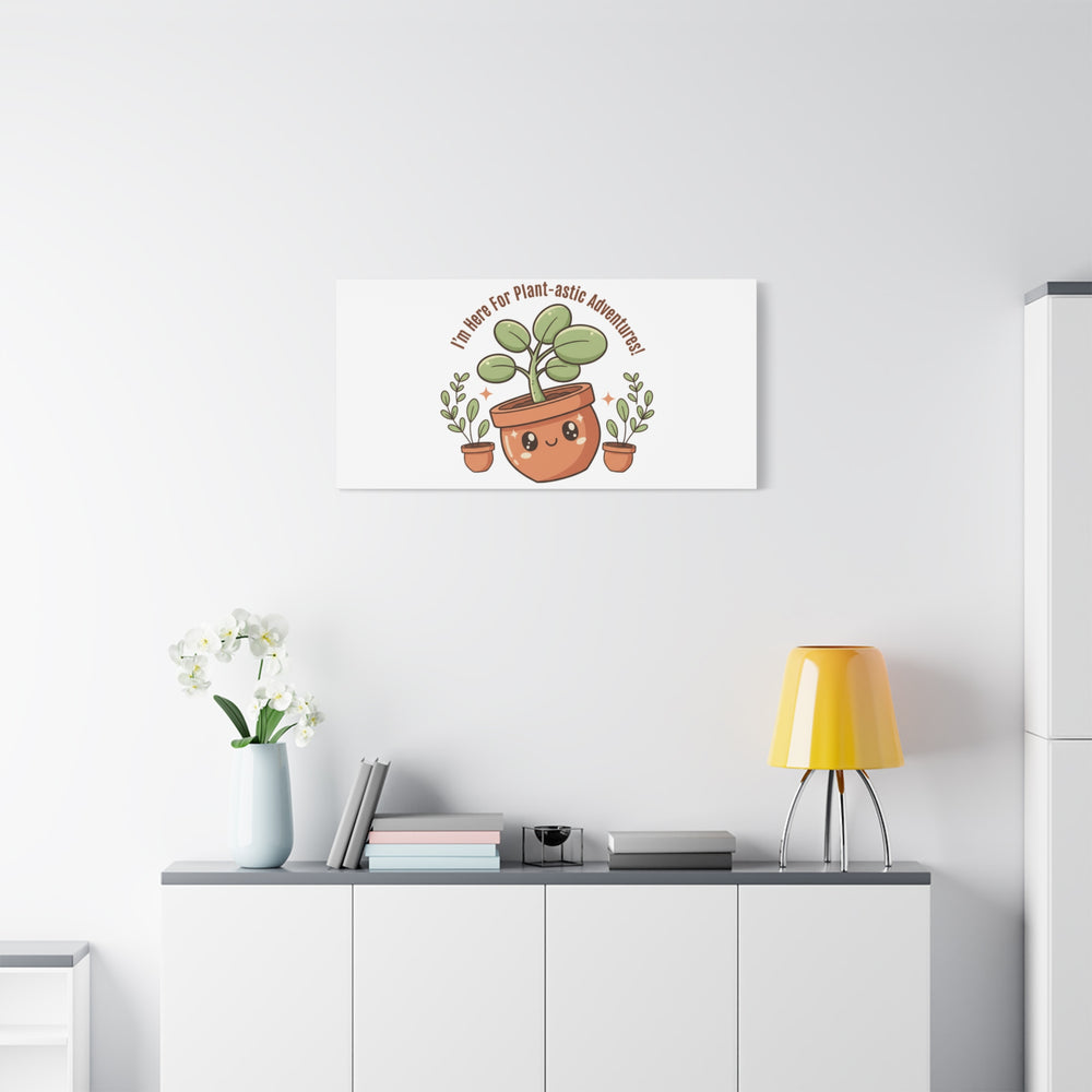 Plant-astic Pun Canvas | Stretched Matte Botanical Wall Art