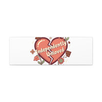 Independently Unloved Heart Print Canvas | Anti Valentine, Single Humor