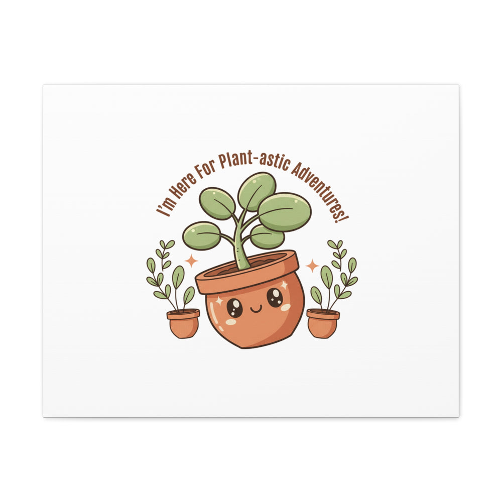 Plant-astic Pun Canvas | Stretched Matte Botanical Wall Art