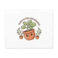 Plant-astic Pun Canvas | Stretched Matte Botanical Wall Art