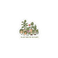 I’m Just Here For The Plants Kiss-Cut Sticker | Plant Parent, Succulent Pun