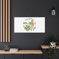 I Wet My Plants Canvas | Plant Parent Humor, Botanical Pun Wall Art