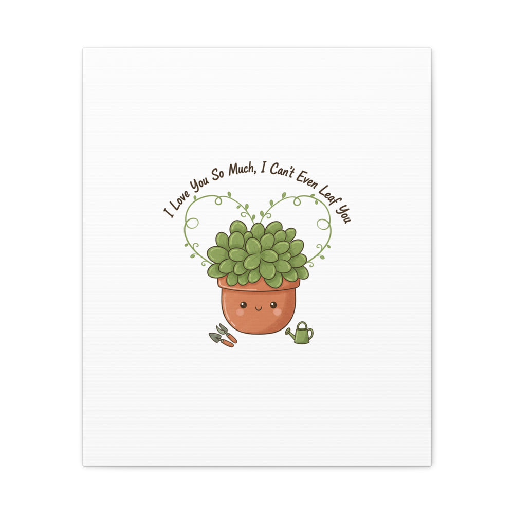 I Can't Even Leaf You Canvas, Plant Parent Pun | Sage Cream Botanical Art