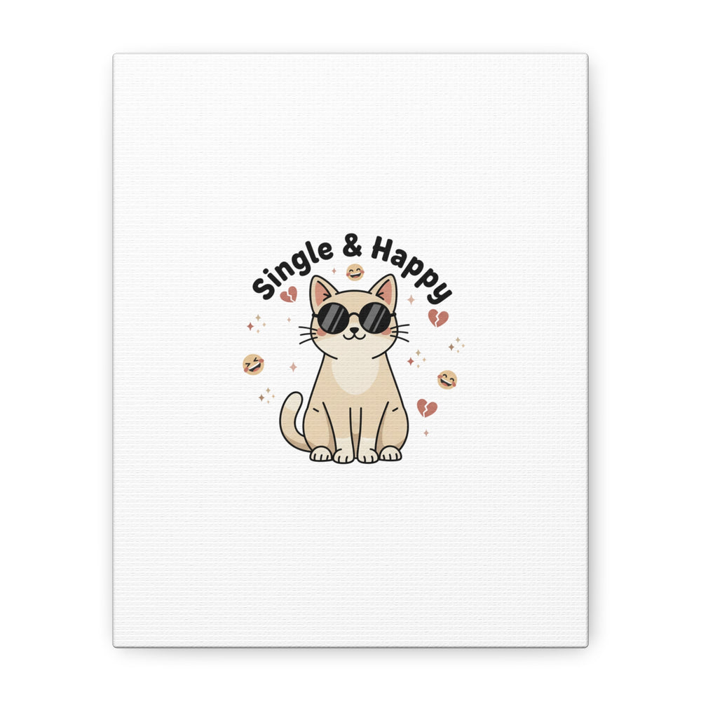 Single & Happy Cat Canvas | Anti Valentine, Sarcastic Valentine Wall Art