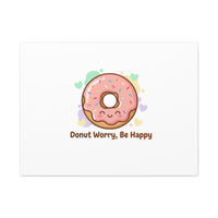 Donut Worry Be Happy Canvas, Matte Stretched Wall Art | Food Pun Decor