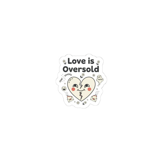 Love Is Oversold Kiss-Cut Stickers | Anti-Valentine, Cute Cynic Sticker