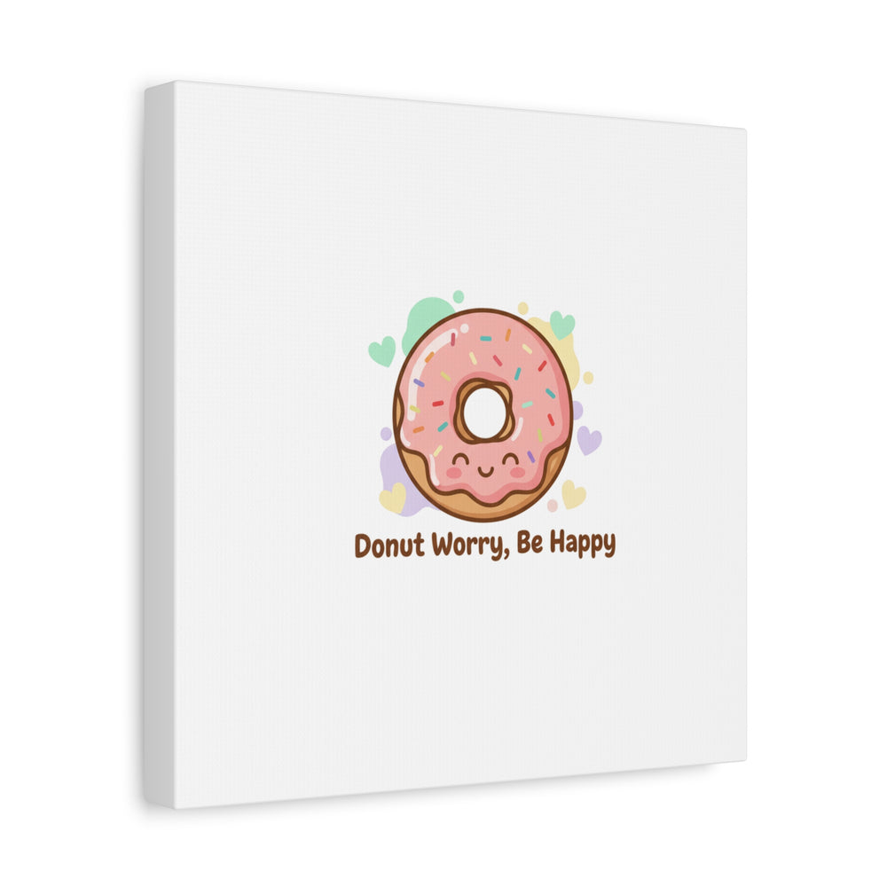 Donut Worry Be Happy Canvas, Matte Stretched Wall Art | Food Pun Decor