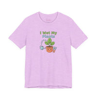Bella+Canvas3001 | I Wet My Plants Tee | Plant Parent Humor, Succulent Pun Shirt