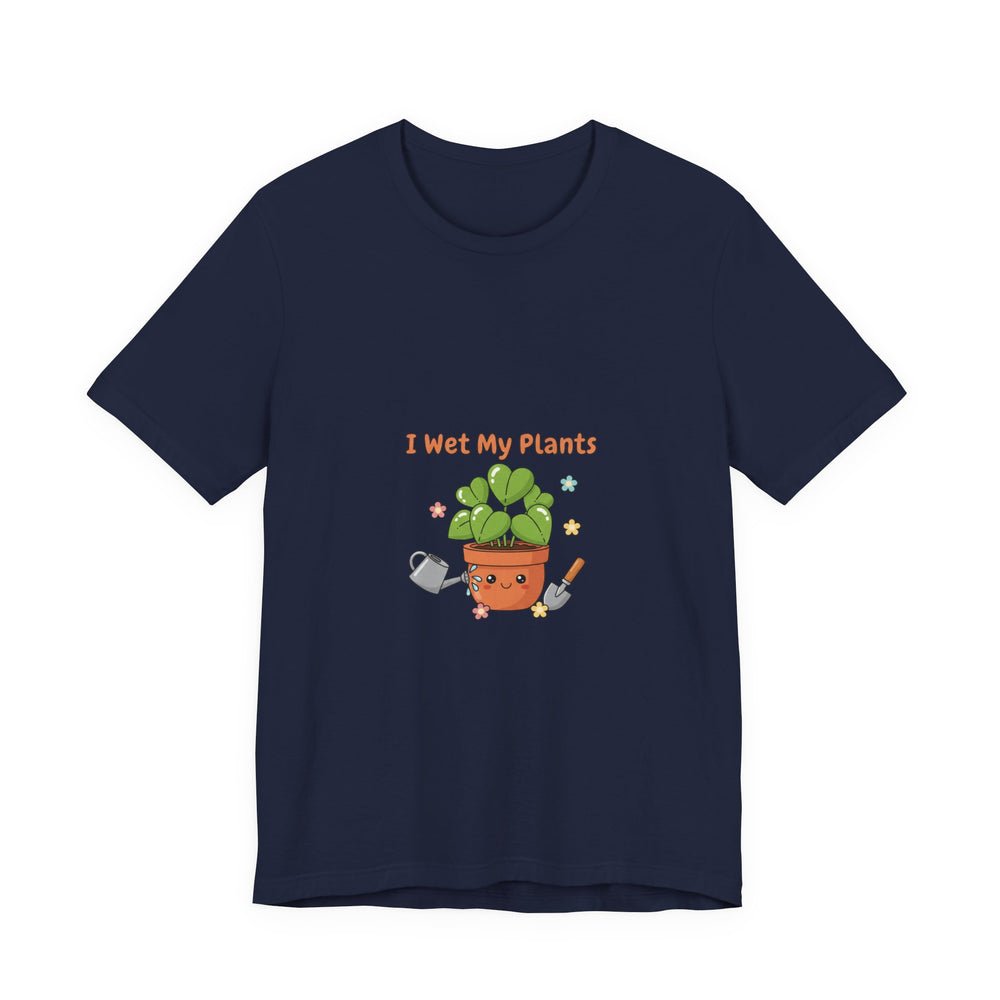 Bella+Canvas3001 | I Wet My Plants Tee | Plant Parent Humor, Succulent Pun Shirt
