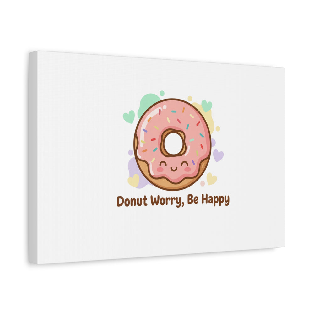 Donut Worry Be Happy Canvas, Matte Stretched Wall Art | Food Pun Decor