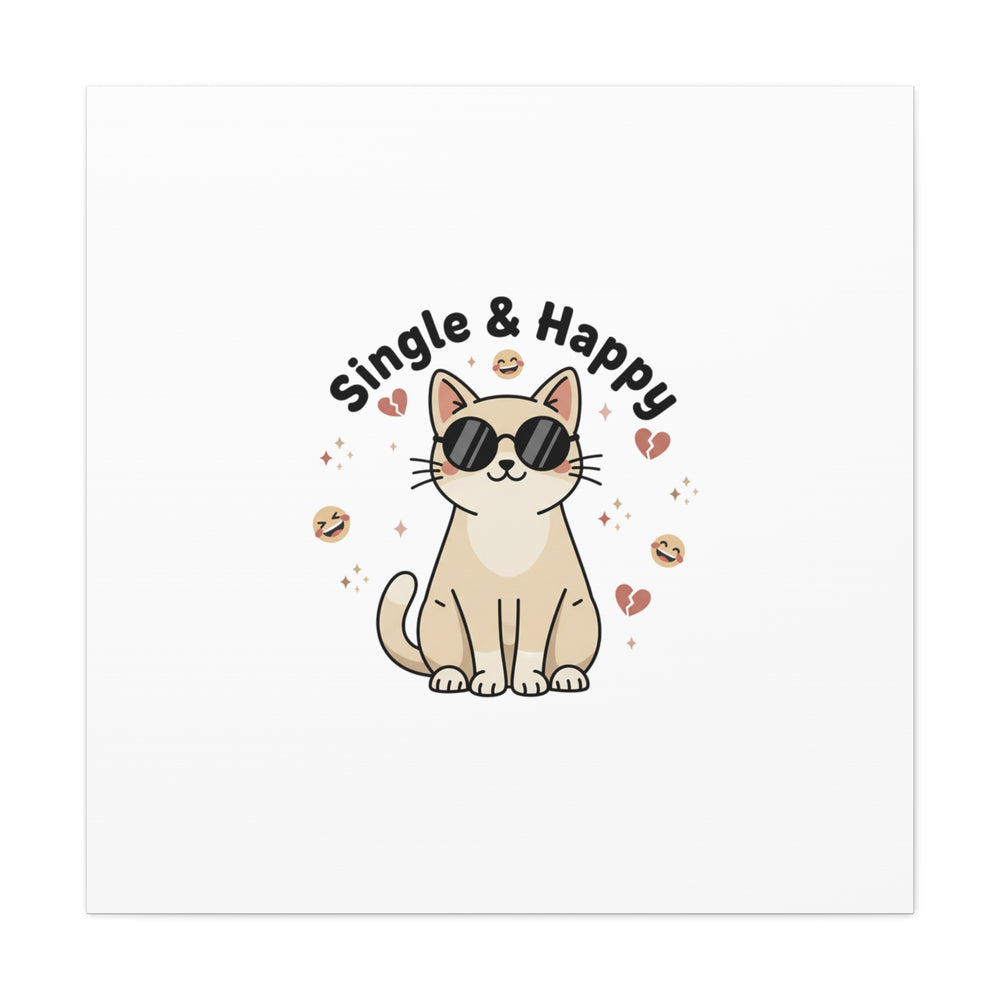 Single & Happy Cat Canvas | Anti Valentine, Sarcastic Valentine Wall Art