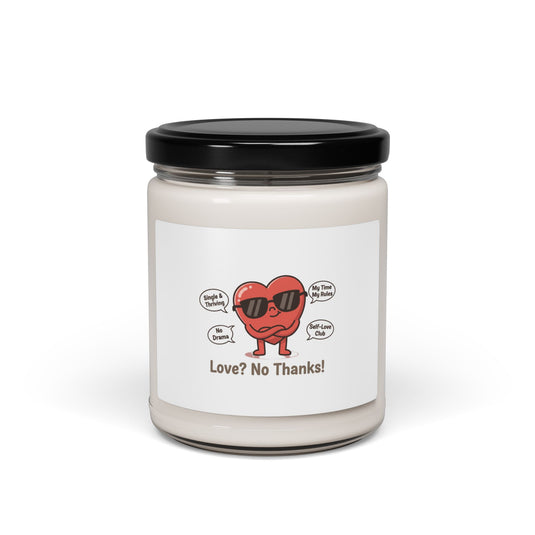 Love? No Thanks! Candle | Scented Soy Candle, Anti Valentine, Single Humor