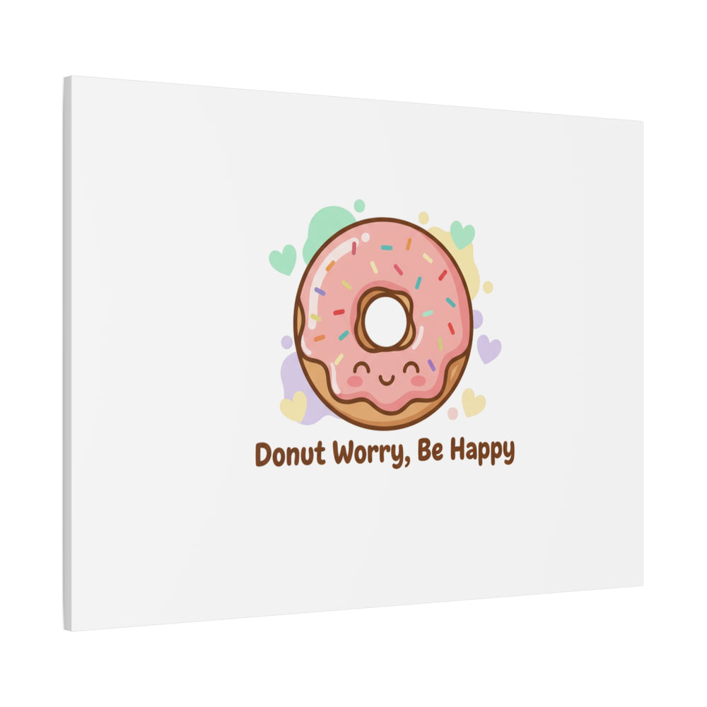 Donut Worry Be Happy Canvas, Matte Stretched Wall Art | Food Pun Decor