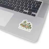 I’m Just Here For The Plants Kiss-Cut Sticker | Plant Parent, Succulent Pun