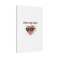 Single and Sassy Canvas | Anti Valentine Wall Art, Funny Valentine Poster