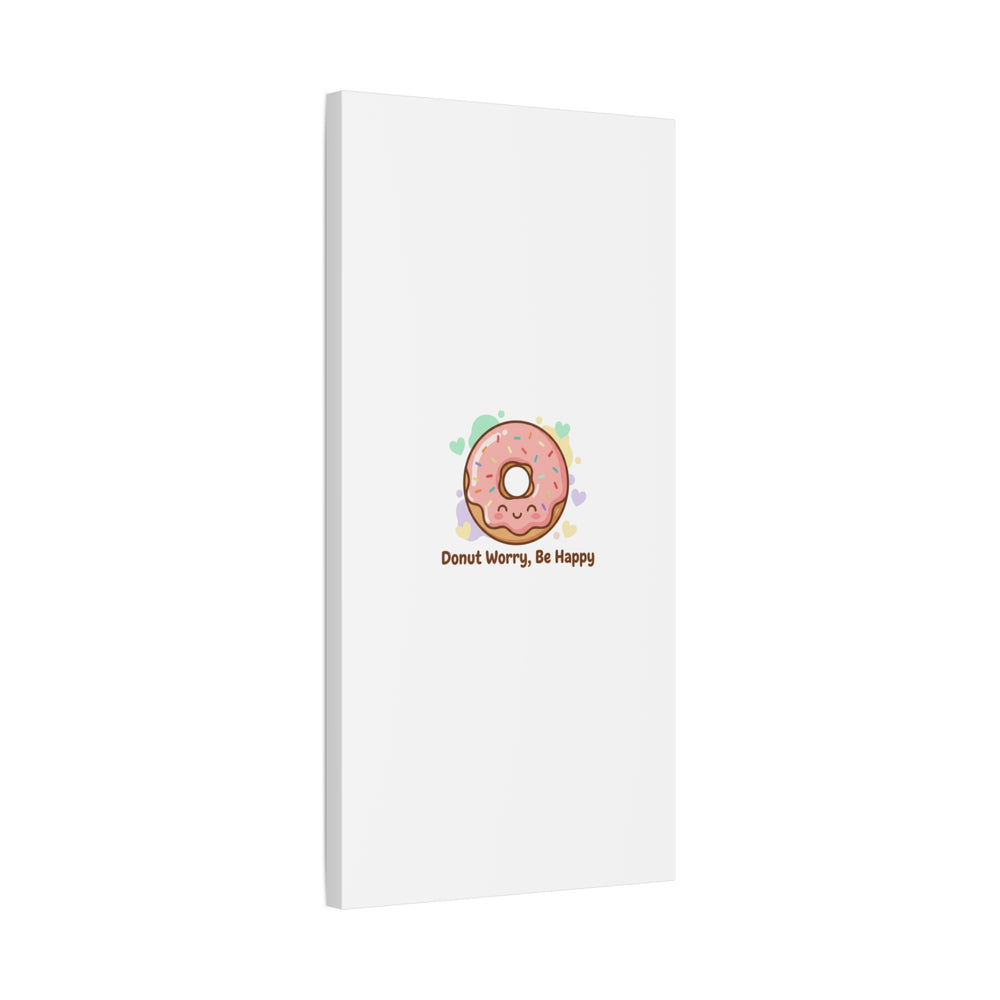 Donut Worry Be Happy Canvas, Matte Stretched Wall Art | Food Pun Decor