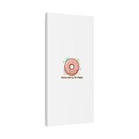 Donut Worry Be Happy Canvas, Matte Stretched Wall Art | Food Pun Decor