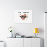 Single and Sassy Canvas | Anti Valentine Wall Art, Funny Valentine Poster