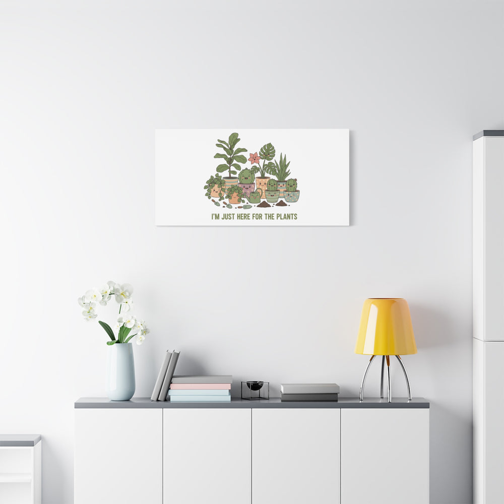 I'm Just Here for the Plants Canvas | Plant Parent Pun, Sage Botanical Wall Art