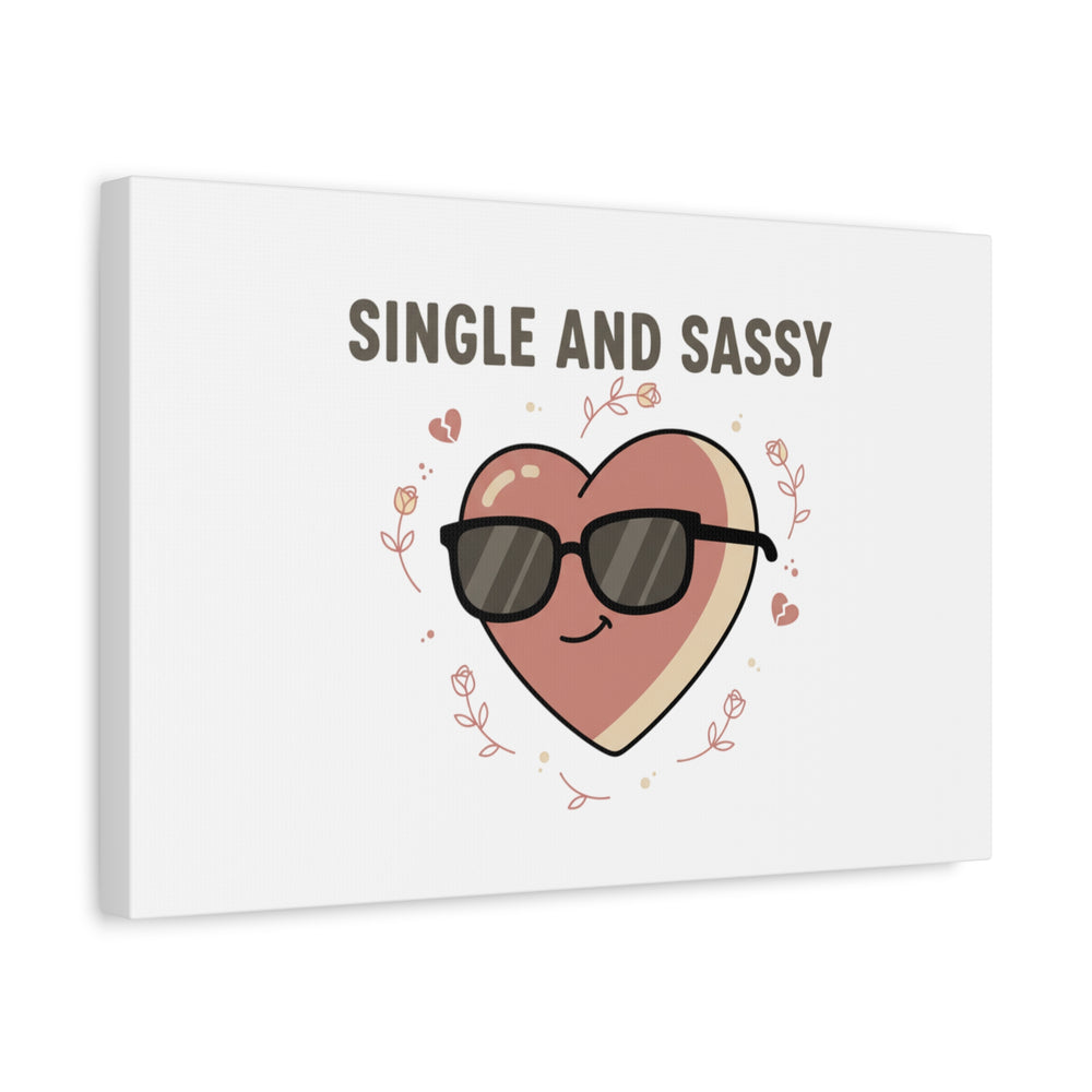 Single and Sassy Canvas | Anti Valentine Wall Art, Funny Valentine Poster