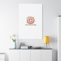 Donut Worry Be Happy Canvas, Matte Stretched Wall Art | Food Pun Decor