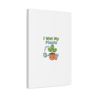 I Wet My Plants Canvas | Plant Parent Pun, Modern Botanical Wall Art