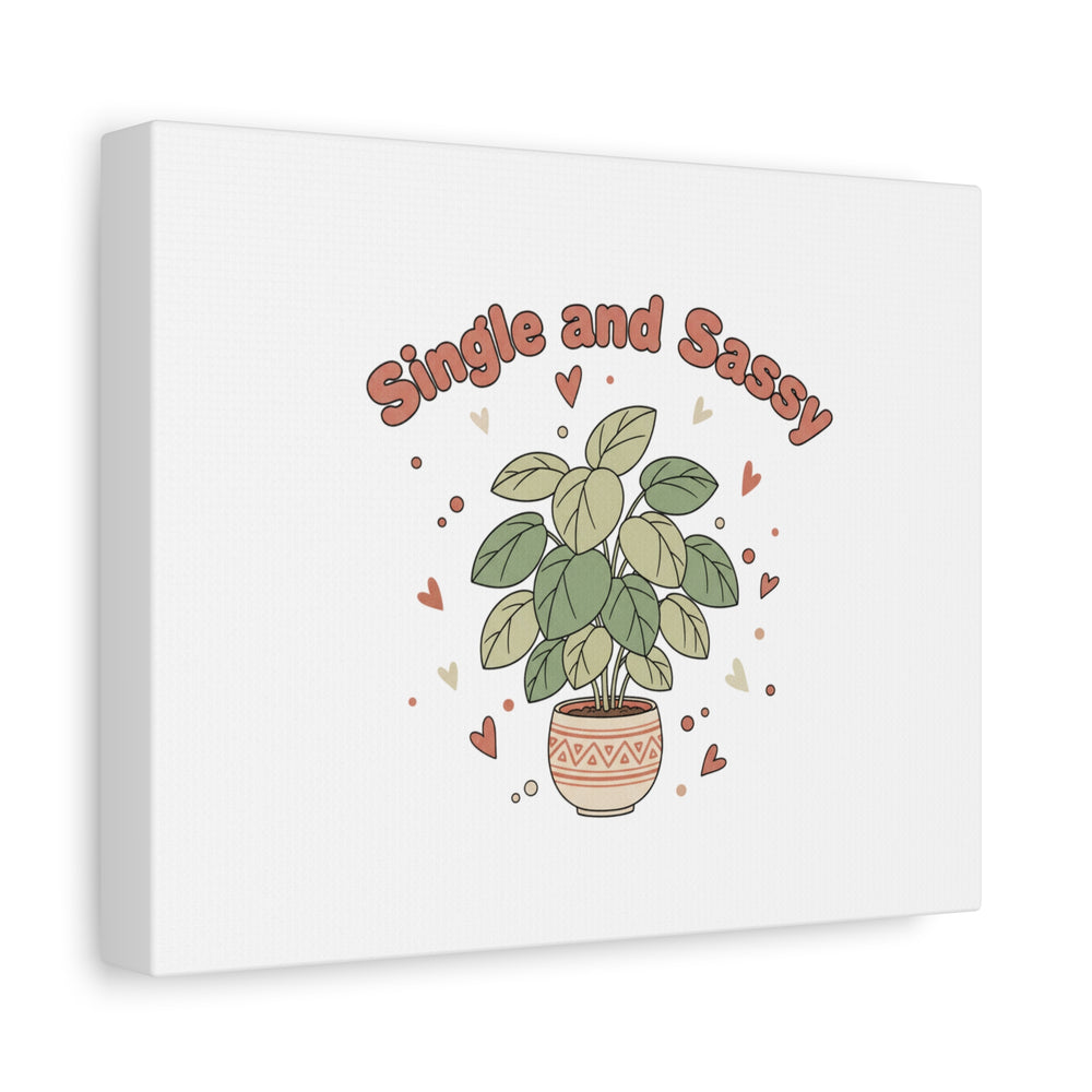 Single and Sassy Canvas, Matte Stretched | Anti‑Valentine, Funny Valentines Poster