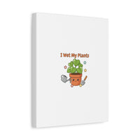 I Wet My Plants Canvas | Plant Parent Humor, Botanical Pun Decor