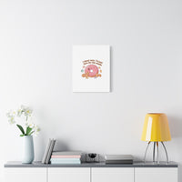 Donut Snacks Pun Canvas | Food & Snack Humor, Cozy Kawaii Art