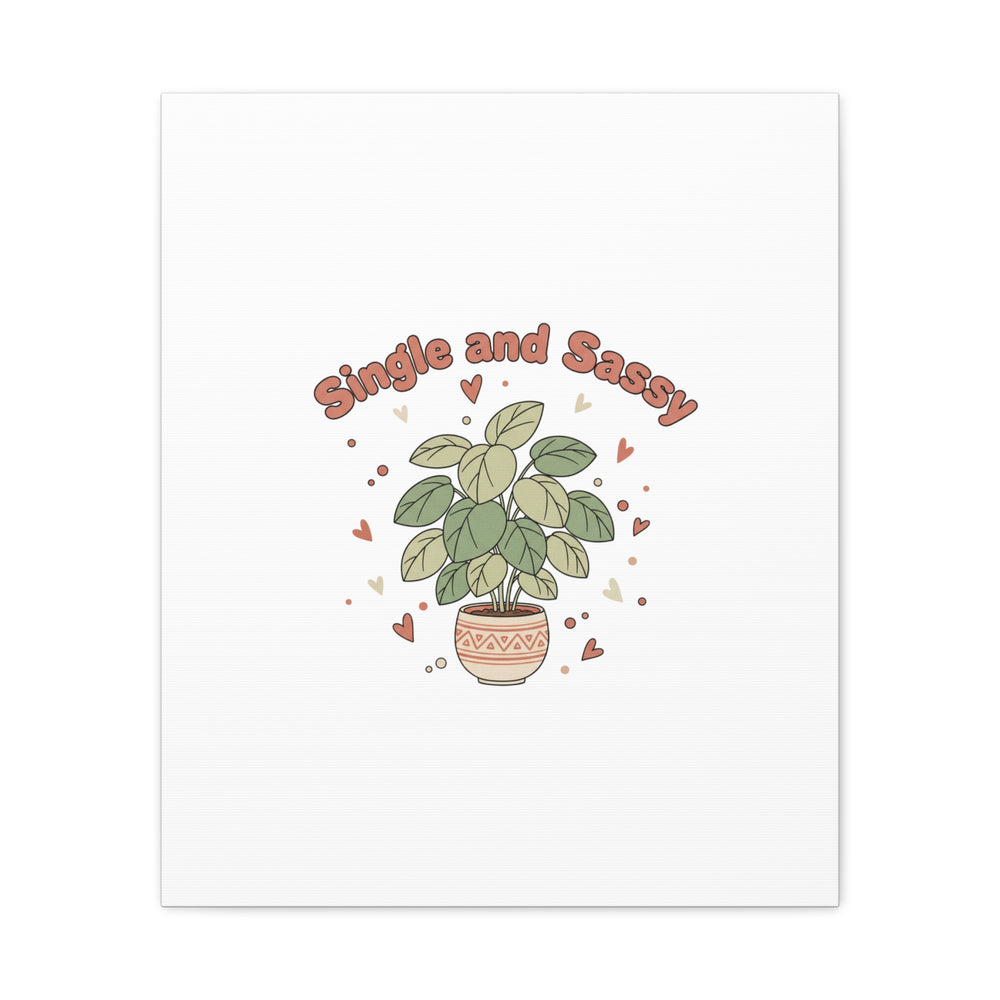 Single and Sassy Canvas, Matte Stretched | Anti‑Valentine, Funny Valentines Poster