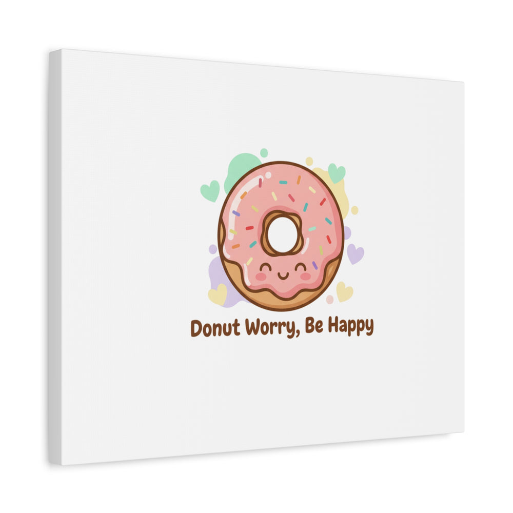 Donut Worry Be Happy Canvas, Matte Stretched Wall Art | Food Pun Decor