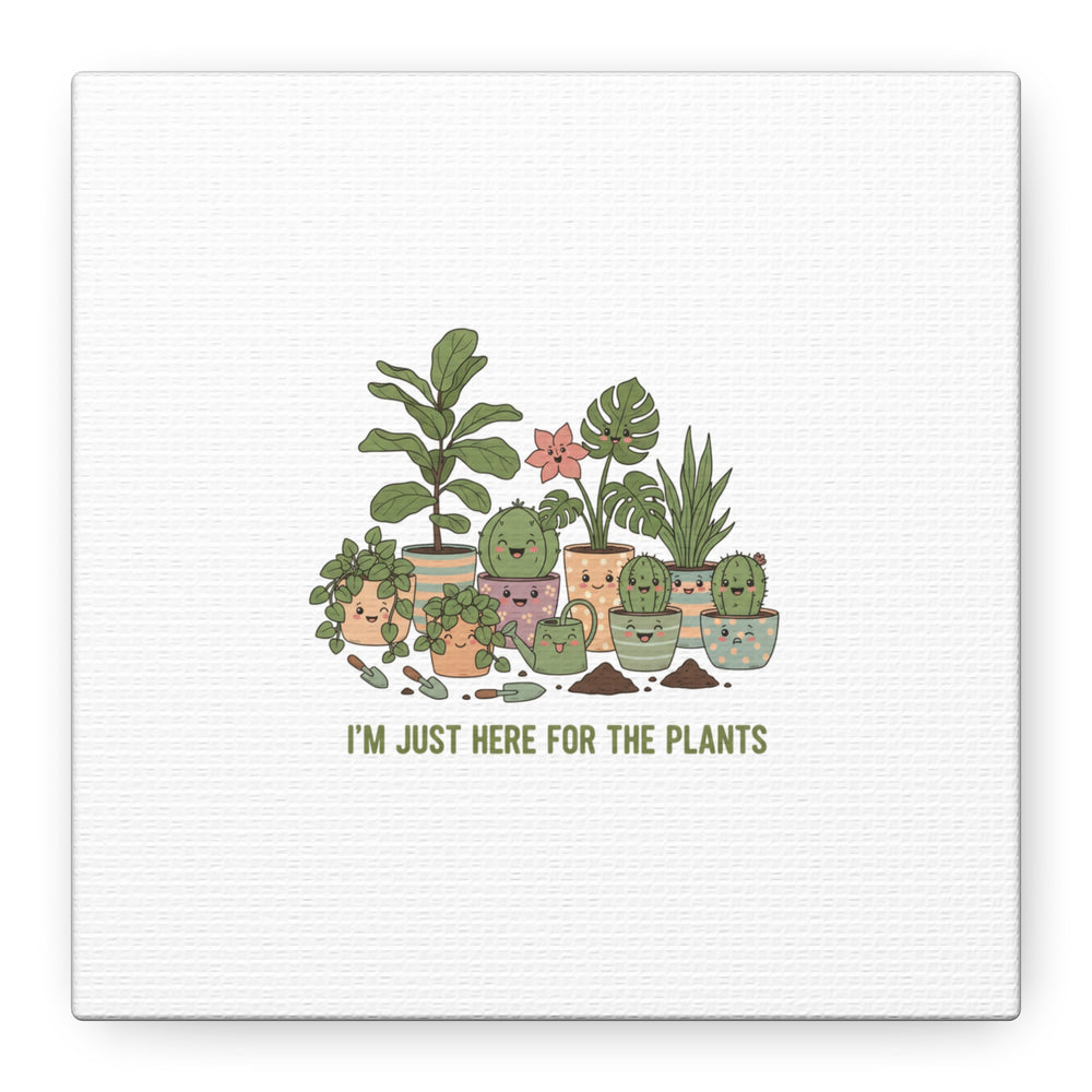 I'm Just Here for the Plants Canvas | Plant Parent Pun, Sage Botanical Wall Art