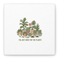 I'm Just Here for the Plants Canvas | Plant Parent Pun, Sage Botanical Wall Art