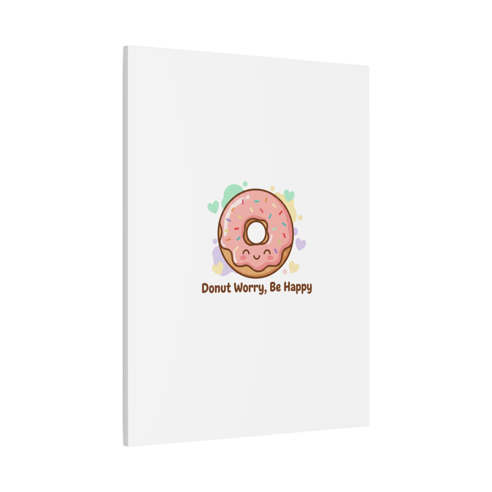 Donut Worry Be Happy Canvas, Matte Stretched Wall Art | Food Pun Decor