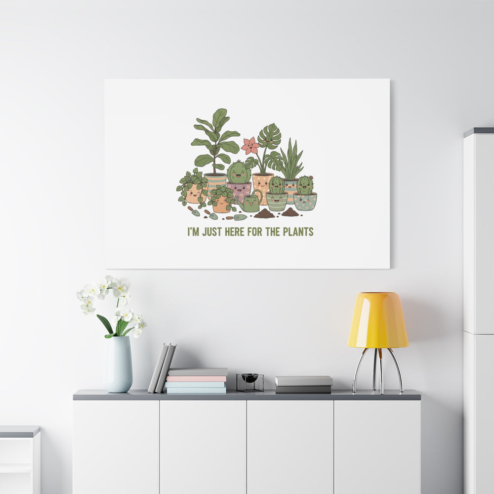 I'm Just Here for the Plants Canvas | Plant Parent Pun, Sage Botanical Wall Art