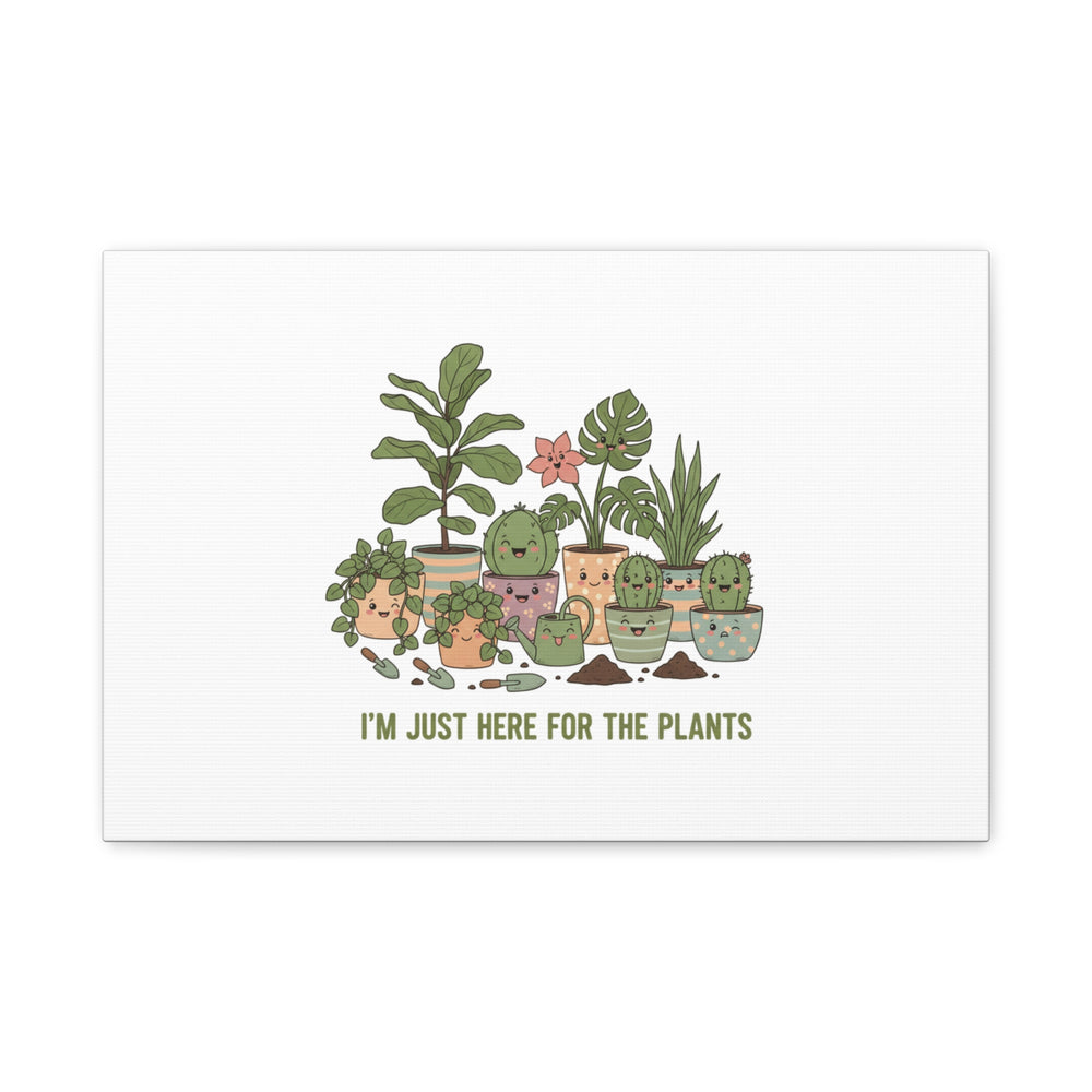 I'm Just Here for the Plants Canvas | Plant Parent Pun, Sage Botanical Wall Art