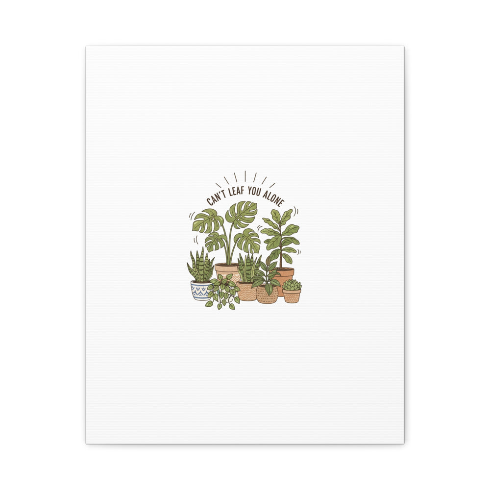 Can't Leaf You Alone Canvas | Plant Parent Humor, Sage Botanical Art