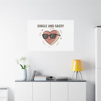 Single and Sassy Canvas | Anti Valentine Wall Art, Funny Valentine Poster