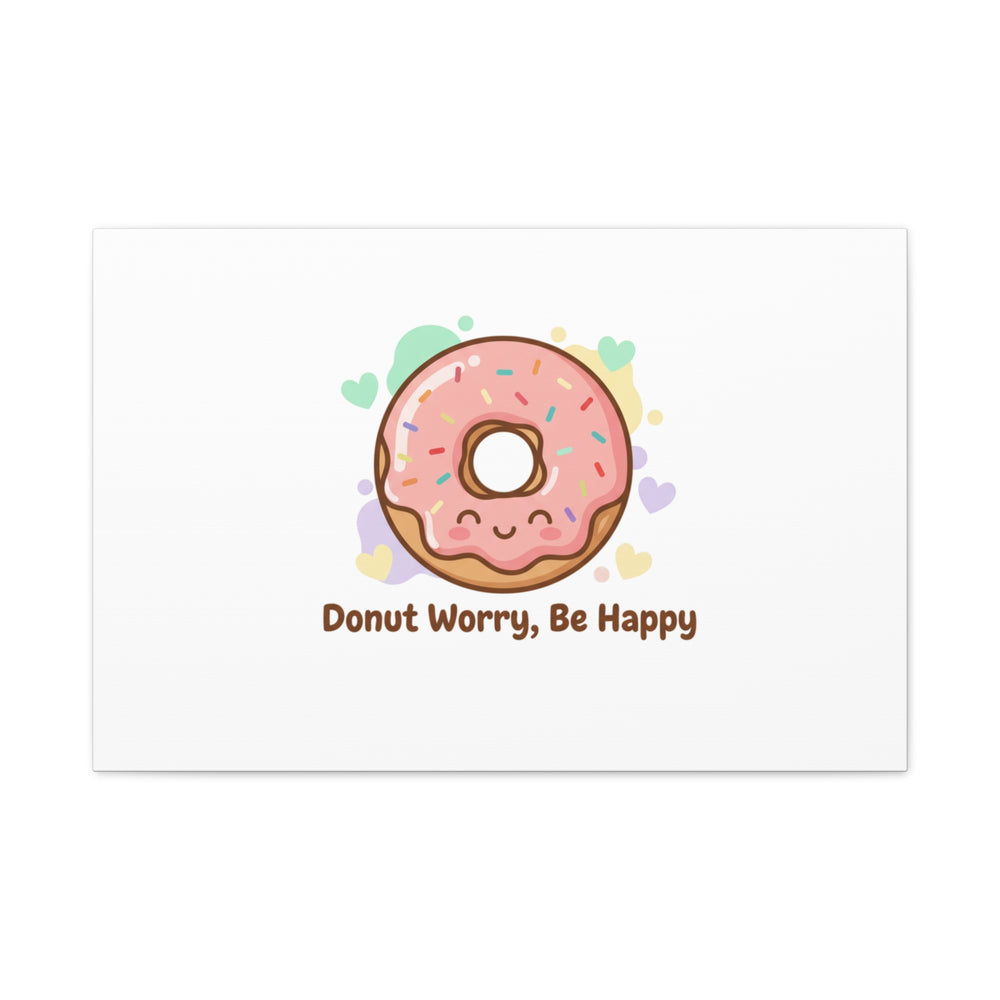 Donut Worry Be Happy Canvas, Matte Stretched Wall Art | Food Pun Decor