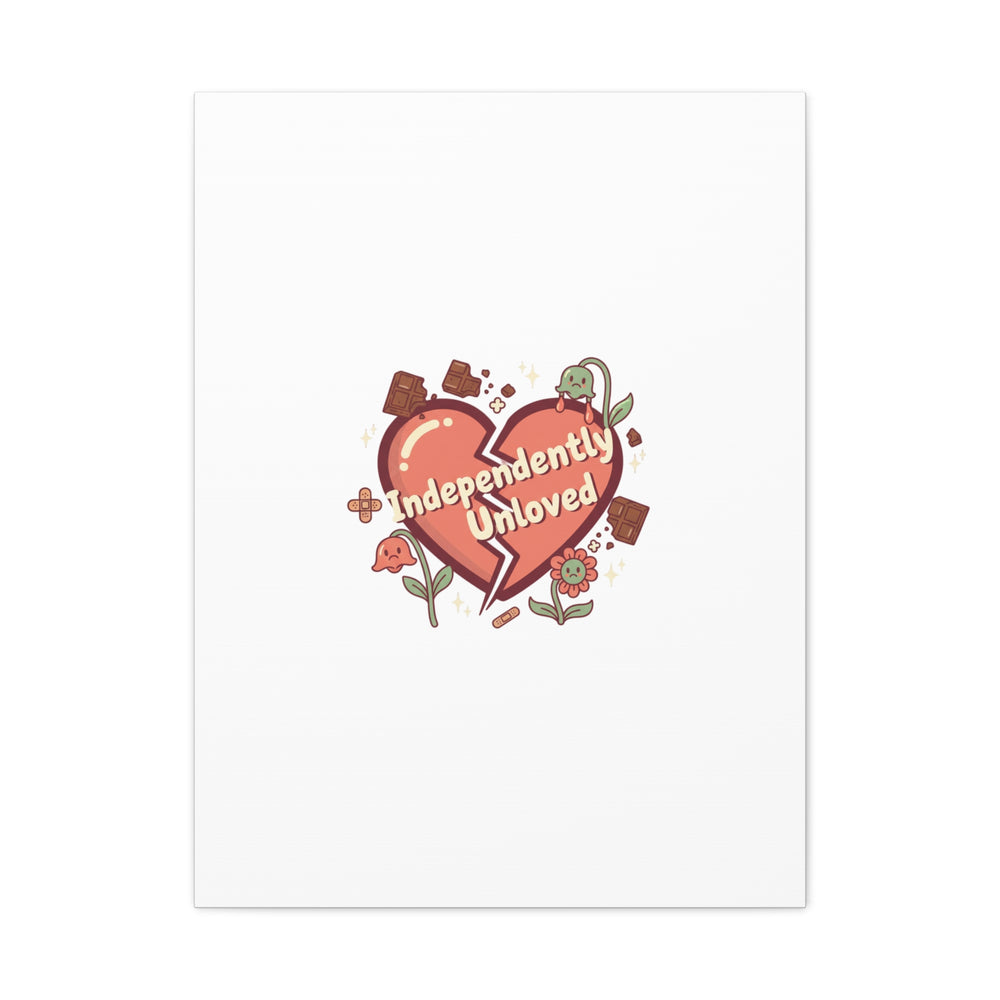 Independently Unloved Heart Print Canvas | Anti Valentine, Single Humor