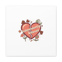 Independently Unloved Heart Print Canvas | Anti Valentine, Single Humor