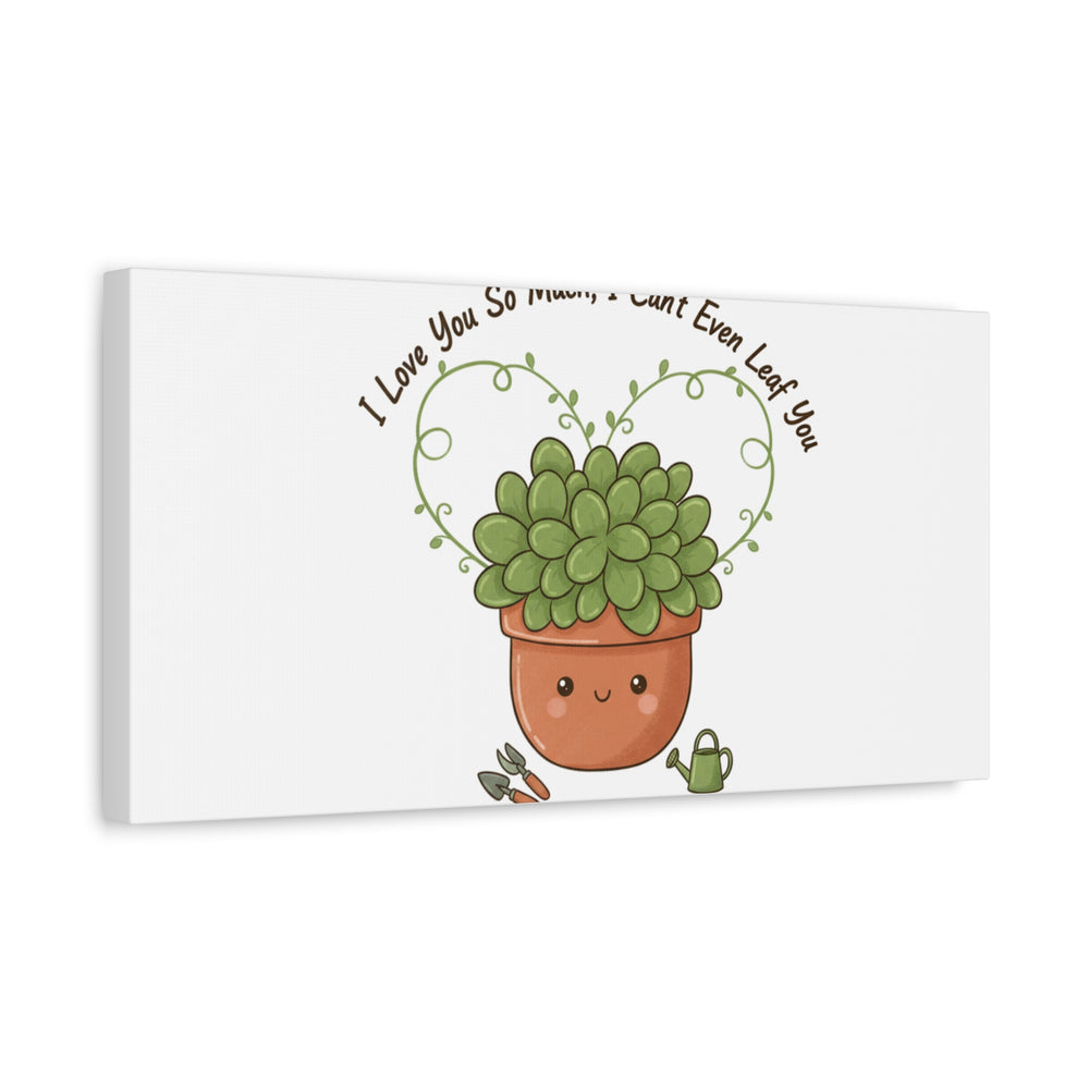 I Can't Even Leaf You Canvas, Plant Parent Pun | Sage Cream Botanical Art